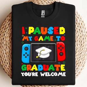 I Paused My Game To Graduate Graduation Boys Men Gamer PNG, sublimation, clipart design, digital download