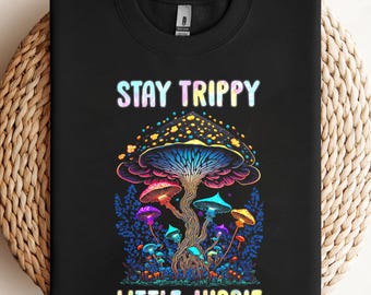 Stay Trippy Little Hippie Mushroom PNG, sublimation, clipart design, digital download