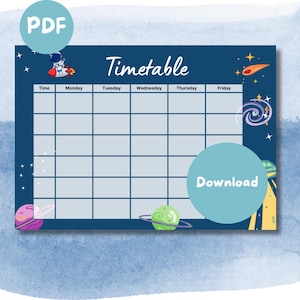 May include: A blue and white printable timetable with a space theme. The word "Timetable" is written in a script font. The design includes an astronaut, planets, stars, and the words "PDF" and "Download".