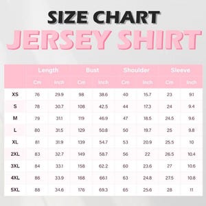 May include: A size chart for a jersey shirt, with measurements in inches and centimeters. The chart includes sizes XS to 5XL, detailing length, bust, shoulder, and sleeve measurements. The text "SIZE CHART JERSEY SHIRT" is at the top.