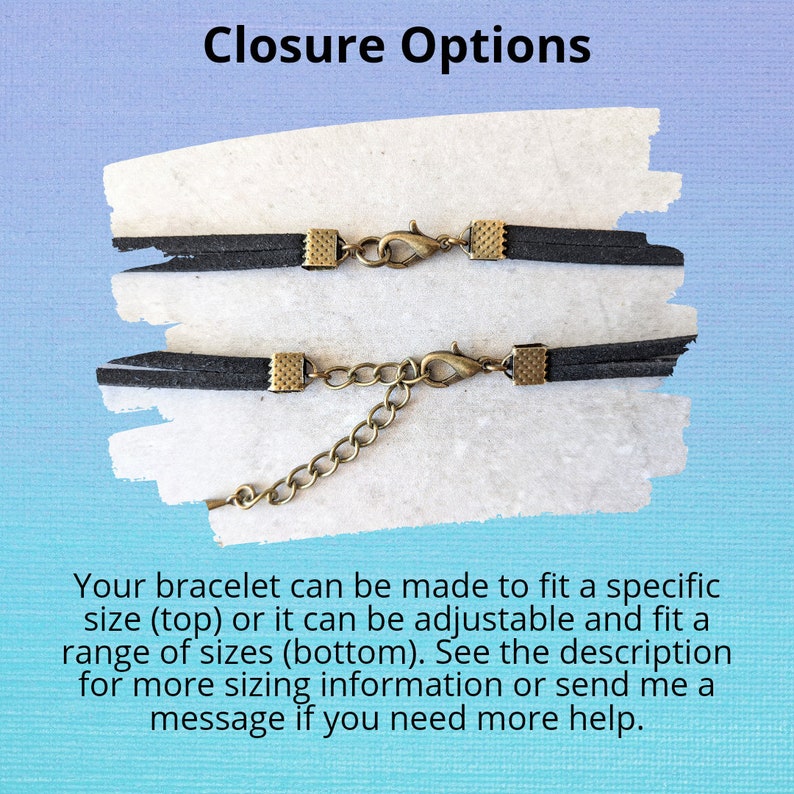 May include: Two options for bracelet closures are shown. The top image shows a simple clasp closure. The bottom image shows an adjustable chain closure.