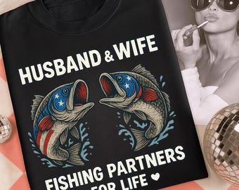 Husband and Wife Fishing Partners PNG,Patriotic Fish Couple Sublimation Design, Funny Fishing Quote PNG,Matching Couple Png Digital Download