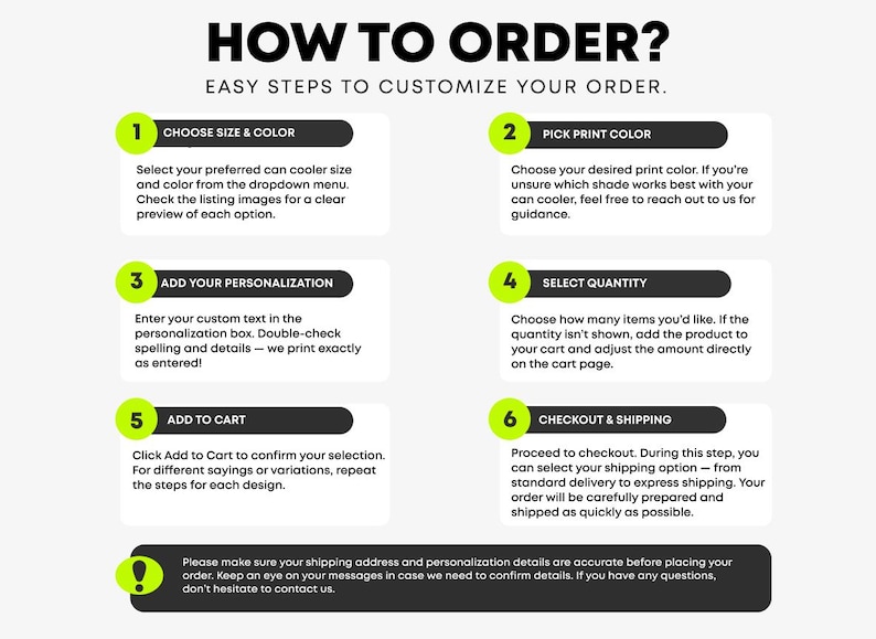May include: An instructional graphic titled HOW TO ORDER? with the subtitle EASY STEPS TO CUSTOMIZE YOUR ORDER. It lists six numbered steps in lime green circles with black text boxes, detailing how to select size, color, print, personalization, quantity, and checkout, plus a final note.