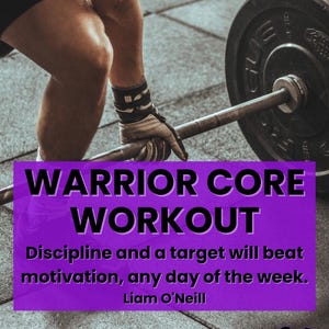 May include: A person is lifting a barbell in a gym setting. The image features the text "WARRIOR CORE WORKOUT" on a purple background, along with a motivational quote. The barbell has weight plates attached.
