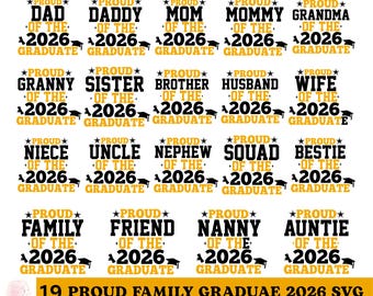 May include: A collection of 19 black and gold graduation-themed designs. Each design features the words "Proud of the 2026 Graduate" with different family titles like "Dad," "Mom," "Sister," and "Friend." The text is in a bold, easy-to-read font.