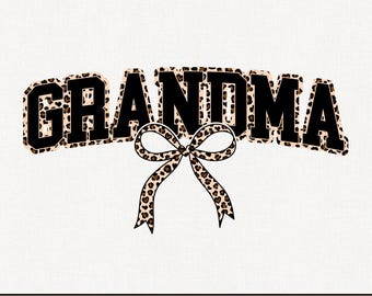 Grandma Leopard Coquette Bow Png, Leopard Grandma Png, Grandma Arch text with Coquette Bow, Retro Varsity Grandma Png Design, Nana Png