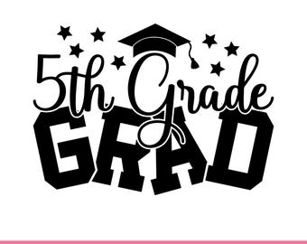 May include: Black and white graphic design with the text "5th Grade GRAD" and a graduation cap. The design includes stars and is suitable for graduation-themed projects. The bottom of the image displays file type options: SVG, PNG, JPG, EPS, and DXF.