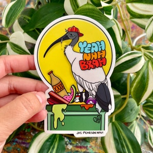 Yeah Nah Brah Bin Chicken Ibis Aussie Humour Vinyl Sticker