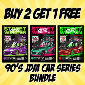 May include: A bundle of three graphic posters featuring JDM cars. Each poster has a different car: a purple Toyota Supra, a green Mazda RX7, and a red Honda NSX. The posters have the text "Street Weapon" and "90's JDM Car Series Bundle".