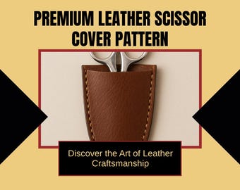 Schnittmuster für eine Schere aus Leder: DIY Leathercraft PDF Template (Custom Sizing Guide)