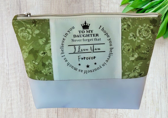 To my daughter pouch, I love you daughter gift, believe in yourself bag, mothers day gift to daughter, moving away from home gift