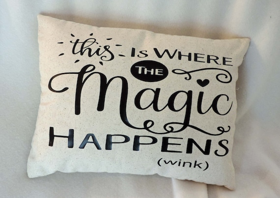 where the magic happens, sexy bedroom decor, sexy wedding gift, LGBTQ partner gift, lovers pillow, partner pillow, sexy girlfriend gift