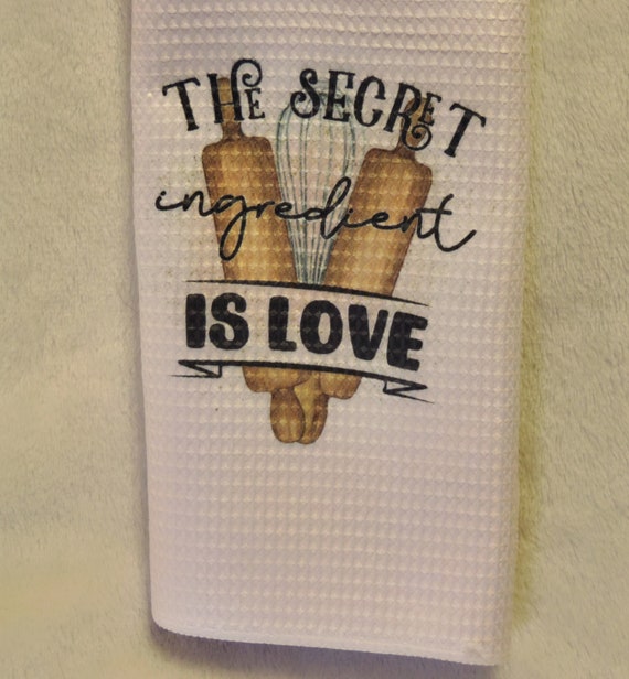 secret ingredient is love towel, family hostess gift, gift for mom, gift for great cook, kitchen towel for grandma, hostess gift for dinner