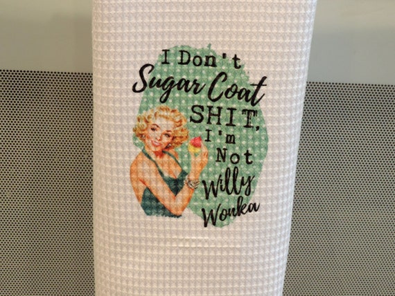 I don't sugar coat Retro Woman towel, kitschy kitchen, retro kitchen, hostess gift, Sarcastic Housewife, Retro kitchen, Funny Kitchen towel