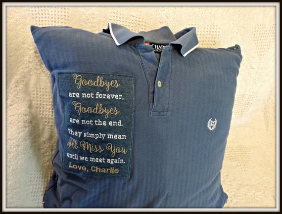 memory shirt pillow, pillow from shirt, goodbyes are not forever, loss of dad, grievance gift, memorial gift dad, grandpa memorial