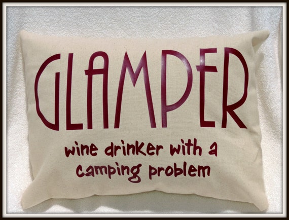 Glamper Pillow, wine lover pillow, happy camper decor, glamping decor, wine lover decor, camping lover gift, glamping lover gift, glamper