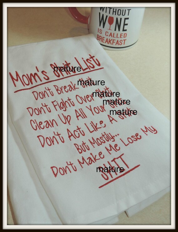 Mom's sh*t list embroidered towel, don't lost your sh*t, funny mother's kitchen towel, mature, shit list towel