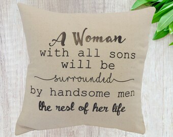 a woman with all sons funny throw pillows for couch with insert, mom of sons mom of boys gifts, mother in law mothers day gifts from son