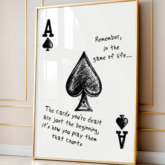 Ace of Spades Poster, Inspirational Life Quote Wall Art, Hand