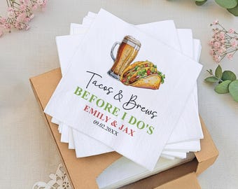 Tacos and Brews Before I Do's! Rehearsal Dinner Napkins, Personalized Cocktail Napkins, Custom Napkins for Wedding, Bridal Shower Decor