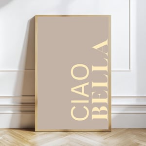 CIAO Bella - Premium Poster | Wall Decoration | Wall Art | Italian Poster | Sayings | Print | ciao | Bella