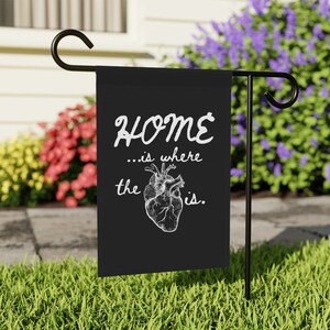 Home is Where the Heart Is Garden Flag, Yard Sign, Yard flag, Garden & House Banner, Halloween garden sign, House sign, Garden sign
