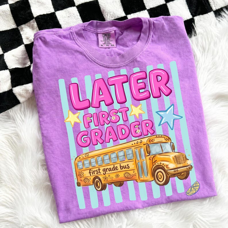 Later First Grader PNG, First Grade Bus Last Day of School PNG, Kids Retro School Bus Sublimation Design Shirt Graphic Instant Download