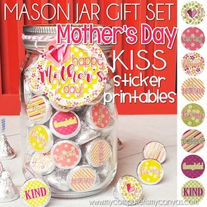 MOTHER'S DAY Chocolate KISS Mason Jar Gift Set with Tag & Topper, Gift or Treat Printable Kiss Stickers Instant Download image 1