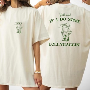 Retro Frosch T-Shirt: Y&#39;all Mind If I Do Some Lollygaggin&#39; - Comfort Colors