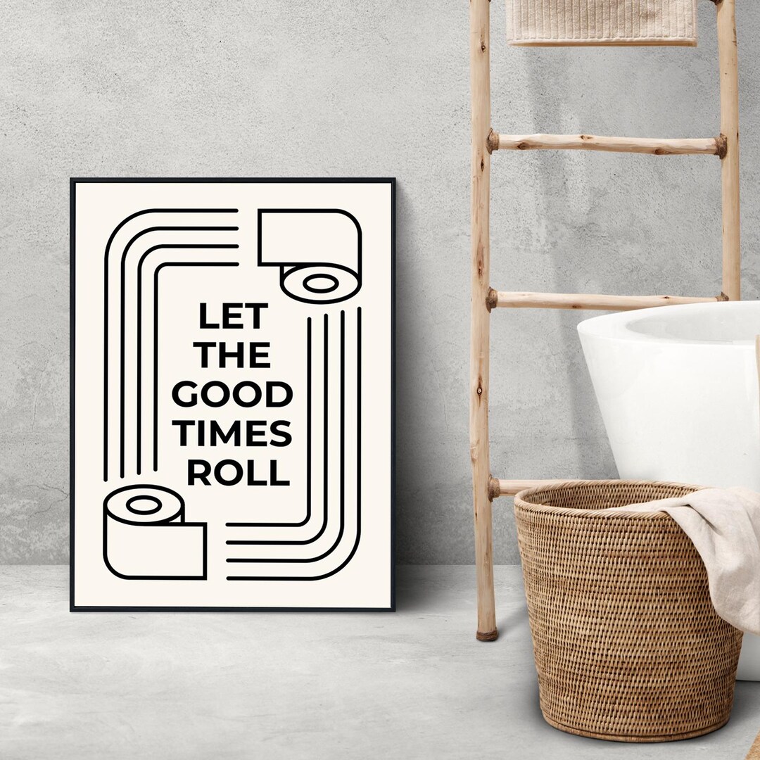 Funny Bathroom Wall Art | Let the Good Times Roll Toilet Paper Digital ...