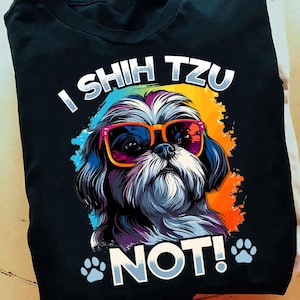 Shih Tzu Hsi Shih Hund Haustier Hunderasse I Shih Tzu nicht Shih Tzu T-Shirt - Shih Tzu Hund Geschenk, Shih Tzu Mutter Geschenk, niedlicher Shih Tzu, Shih Tzu