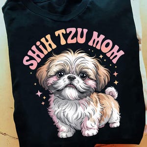 Shih Tzu Mom Beste Shihtzu Mutter aller Zeiten für Shitzu Passender Hund, Shih Tzu T Shirt - Shih Tzu Hund Geschenk, Shih Tzu Mutter Geschenk, süßer Shih Tzu
