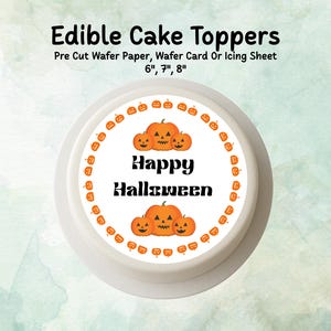 Halloween Pumpkin Edible Cake Topper–  6&quot;, 7&quot; or 8&quot; Pre cut Wafer Paper, Card or Icing Sheet, Pumpkin Happy Halloween Cake Decoration