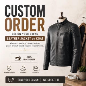 Könnte beinhalten: Eine schwarze Lederjacke auf einer Schneiderpuppe mit Stehkragen, Frontreißverschluss und gesteppten Schulterdetails. Der Text lautet: CUSTOM ORDER, DESIGN YOUR DREAM LEATHER JACKET OR COAT, 100% MADE TO ORDER, PREMIUM QUALITY, HANDMADE, CUSTOM FIT, SEND YOUR DESIGN WE CREATE IT.