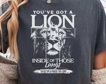 Lion Inside Lungs Comfort Colors Shirt, Christian Graphic Tee