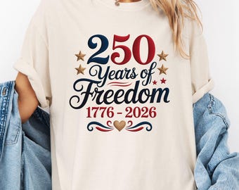 250 Years of Freedom Shirt 1776-2026, USA Semiquincentennial Tee, America's 250th Birthday Gift
