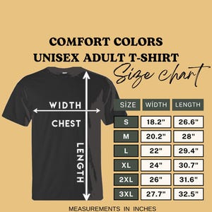 May include: Black unisex adult t-shirt with a size chart. The chart shows measurements in inches for width and length, ranging from size S to 3XL. The text on the image reads "COMFORT COLORS UNISEX ADULT T-SHIRT Size chart."
