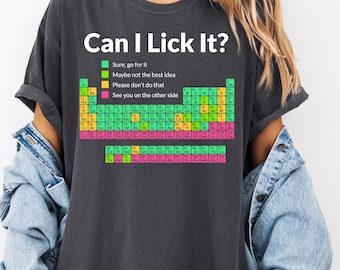 Comfort Colors "Can I Lick It?" Periodic Table Chemistry T-Shirt
