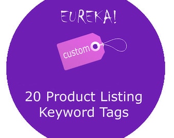 SEO Keyword Research  for 20 Product Tags  - Get Found & Reach Your Customers - Custom Tags for 1 Listing