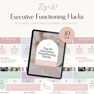 May include: A digital download titled "Top 10 Executive Functioning Hacks" for teachers, coaches, leaders, and students. The image features a tablet displaying the title, along with 10 cards and sections on time blocking, body doubling, and more.