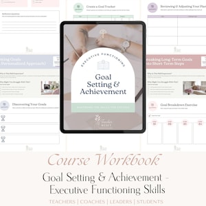 May include: A digital workbook titled "Goal Setting & Achievement" for executive functioning skills. The cover features a stylized design with the text "Goal Setting & Achievement" and "Mastering the Skills for Success." The workbook includes goal-setting exercises and trackers.