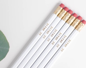 Be Brave Pencil Set / White and Gold Inspirational Pencils / Back to School Pencils / Inspirational Pencil Set / Personalized Pencils