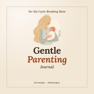 Gentle Parenting Journal PDF | Emotional Regulation Workbook for Moms | Cycle-Breaking Printable | Therapist-Made