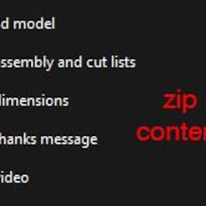 May include: A computer screen displays a folder containing files labeled "3d model," "assembly and cut lists," "dimensions," "thanks message," and "video." The folder is labeled "zip content."