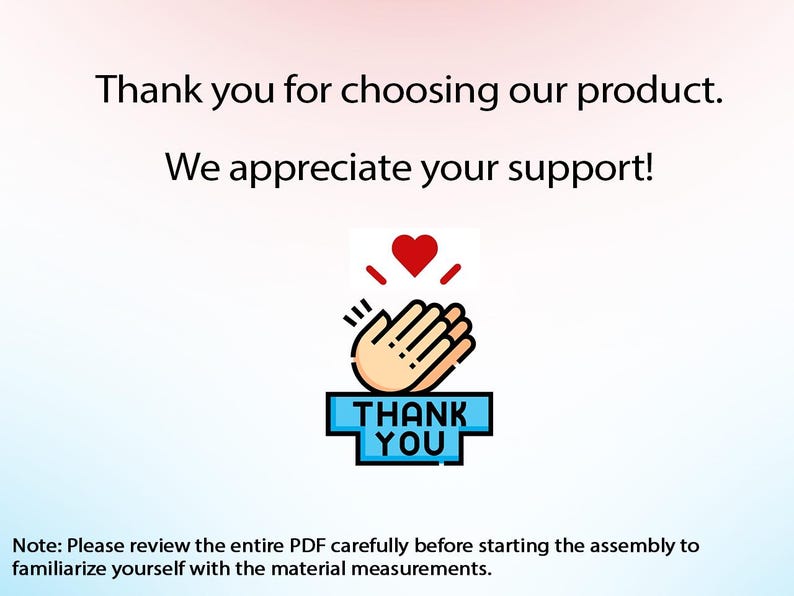 May include: Image with text that says "Thank you for choosing our product. We appreciate your support!" with a graphic of hands clapping, a red heart, and the words "THANK YOU". A note at the bottom says to review the PDF.