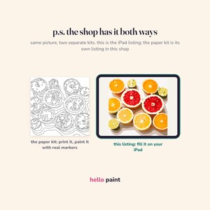 May include: A digital painting kit for iPad featuring a citrus fruit design with oranges and grapefruits. Text reads: p.s. the shop has it both ways, same picture, two separate kits. this is the iPad listing; the paper kit is its own listing in this shop, the paper kit: print it, paint it with real markers, this listing: fill it on your iPad, hello paint.