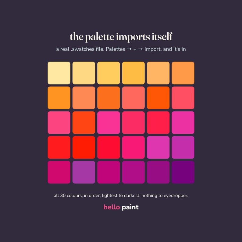 Puede incluir: Un gr&aacute;fico de paleta de colores digital con 30 cuadrados redondeados dispuestos en una cuadr&iacute;cula, que transicionan de amarillo claro a morado oscuro. El texto dice: the palette imports itself, a real .swatches file, y all 30 colours, in order, lightest to darkest. hello paint.