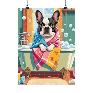 Charming Dog Bath Time Poster, Whimsical Home Décor, French Bulldog Art Print, Animal Lover Gift, Cute Bathroom Wall Art