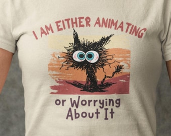 Camiseta engraçada, camiseta da indústria de animação, presente para animador, camiseta de animação, camiseta de animação, seja animando ou se preocupando com isso