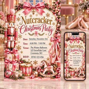 May include: A Nutcracker Christmas Party invitation card and a smartphone displaying the same design. The invitation features a nutcracker, pink ballet slippers, a rocking horse, a drum, and gift boxes, with text detailing the event on December 21st.